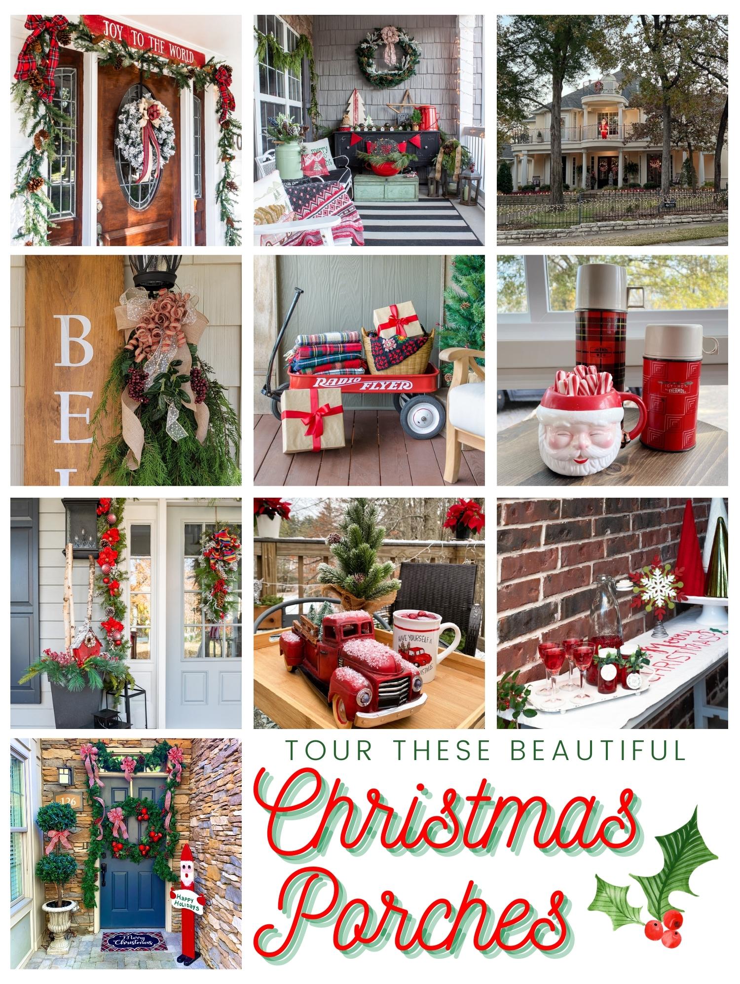 a collage image of 10 images of different home decor bloggers front porches decorated for Christmas. Text reads "tour these beautiful Christmas porches"